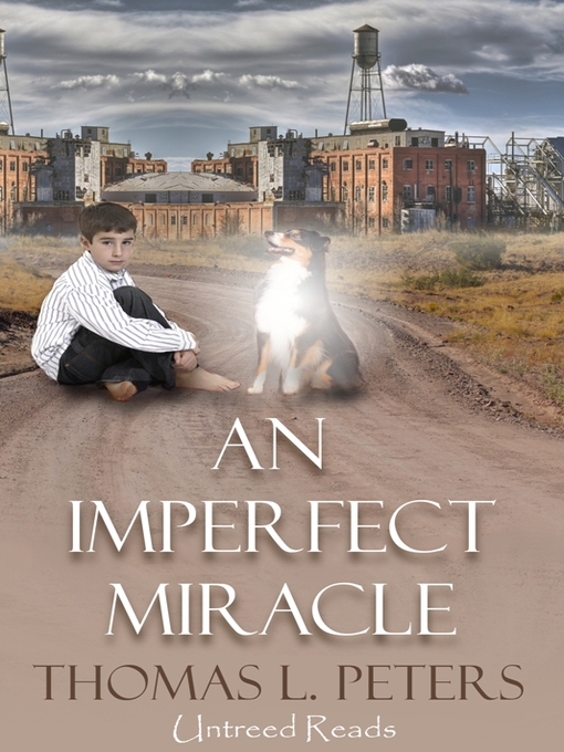 Title details for An Imperfect Miracle by Thomas L. Peters - Available